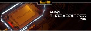 AMD Ryzen™ Threadripper™ PRO Processors: