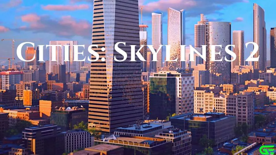بازی Cities Skylines 2