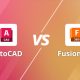 مقایسه نرم افزار Fusion 360 و AutoCAD