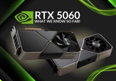 مشخصات NVIDIA GeForce RTX 5060 فاش شد قدرت بیشتر با هسته‌های بیشتر و حافظه GDDR7
