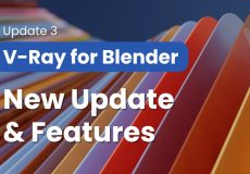 V-Ray for Blender Update 3 با پشتیبانی از لینوکس و کارت گرافیک‌های AMD
